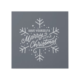 Have Yourself a Merry Little Christmas - Snowflake Gallery Wrap