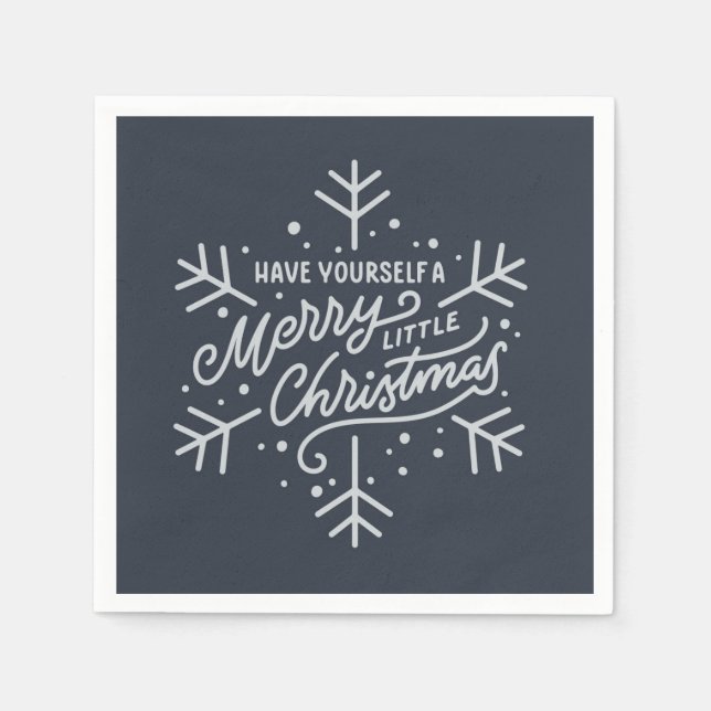 Have Yourself a Merry Little Christmas - Snowflake Napkins (Front)