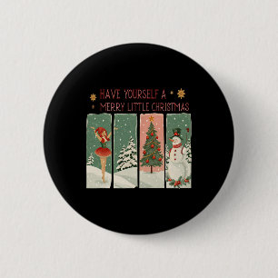 Have Yourself A Merry Little Christmas Snowy Scene Button