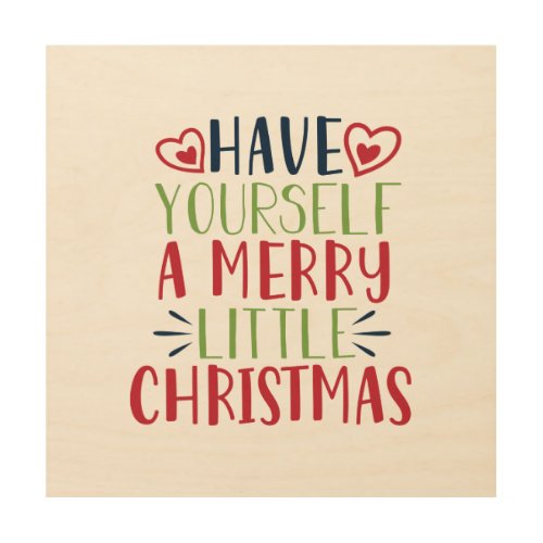 Have Yourself A Merry Little Christmas Wood Wall Art