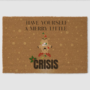 Have Yourself a Merry Little Crisis Doormat Fiber Doormat