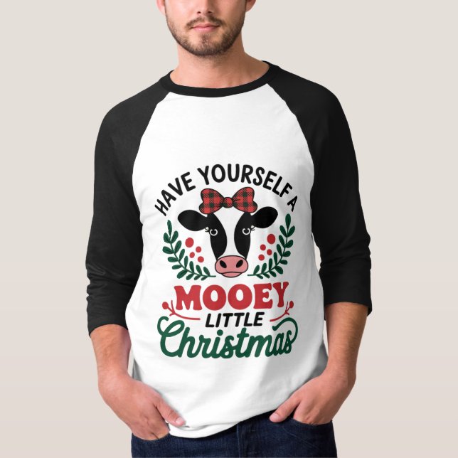 Have yourself a mooey little christmas design T-Shirt (Front)