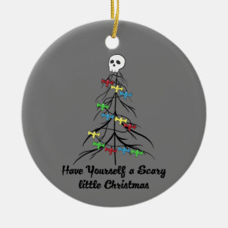 Have yourself a scary little Christmas! Ceramic Ornament
