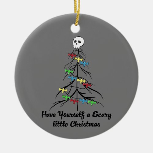 Have yourself a scary little Christmas Ceramic Ornament