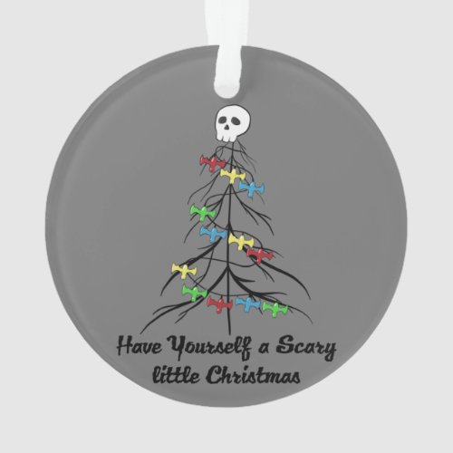 Have yourself a scary little Christmas Ornament