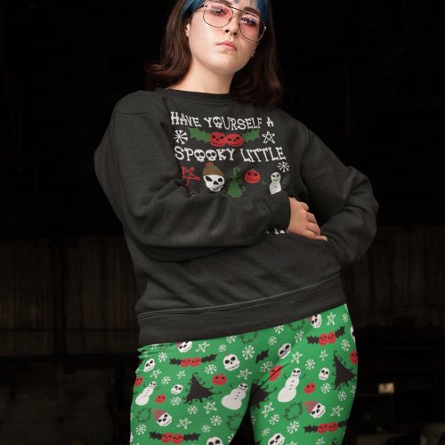Have Yourself a Spooky Little Christmas Sweatshirt