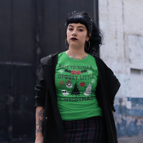 Have Yourself a Spooky Little Christmas T_Shirt