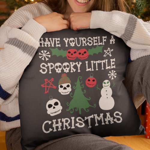 Have Yourself a Spooky Little Christmas Throw Pillow