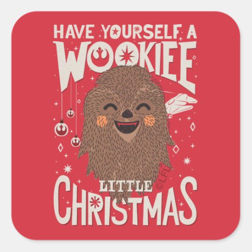 Have Yourself A Wookiee Little Christmas Square Sticker