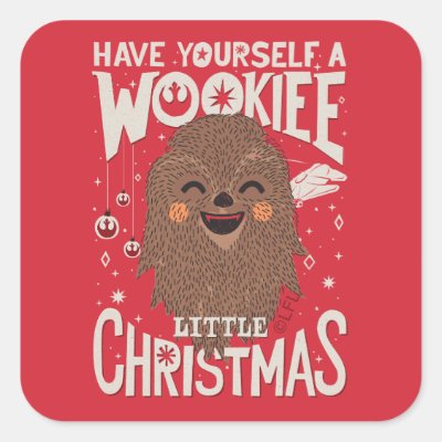 Have Yourself A Wookiee Little Christmas Square Sticker