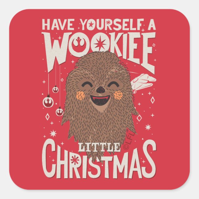Have Yourself A Wookiee Little Christmas Square Sticker (Front)