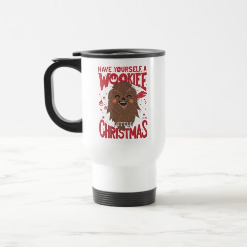 Have Yourself A Wookiee Little Christmas Travel Mug