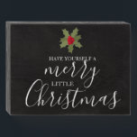 Have Yourself Merry Little Christmas Holly Wreath Wooden Box Sign<br><div class="desc">Stylish and fun, this wood art is the perfect way to add a little extra holiday cheer to your home. Features a slate (chalkboard) background on both sides. A red and green holly wreath surrounds the photo template and also features white text and script "Have yourself a Merry little Christmas."...</div>