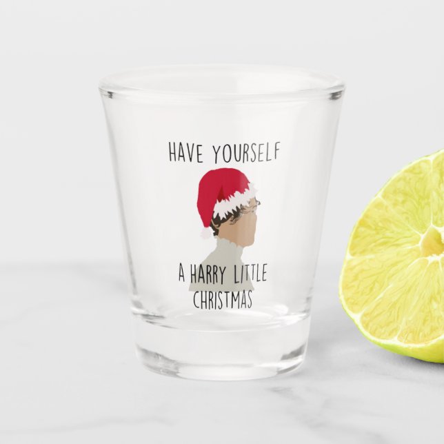 Have yoursilfe a harry litele christmas shot glass (Front)