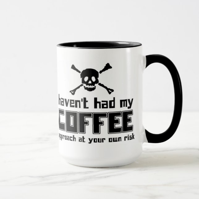 Haven't had my coffee - mug (Right)