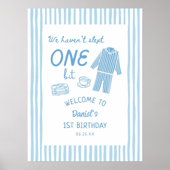 Haven't Slept One Bit Pajamas 1st Birthday  Poster (Front)