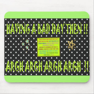 Having a bad day then Joke Design black lime green Mouse Pad