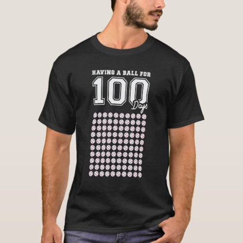 Having A Ball 100 Days Baseball Player Student Tea T-Shirt