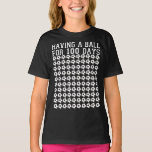 having a ball for 100 days of school soccer T-Shirt