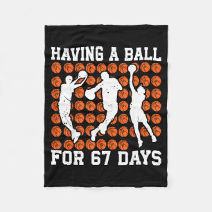 Having A Ball For 67 Days Basketball Player Studen Fleece Blanket