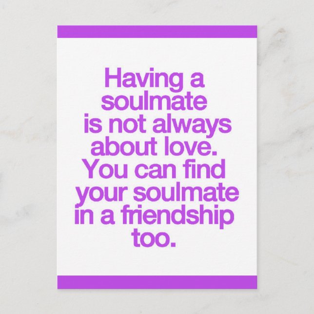 HAVING A FRIENDSHIP SOULMATE QUOTES SAYINGS EXPRES POSTCARD (Front)