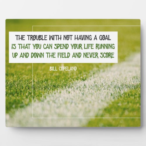 Having A Goal Plaque