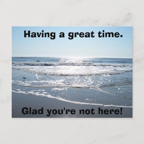 Having a great time Glad youre not here Postcard