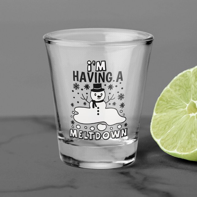 Having a Meltdown | Funny Christmas Snowman Humor Shot Glass (Creator Uploaded)