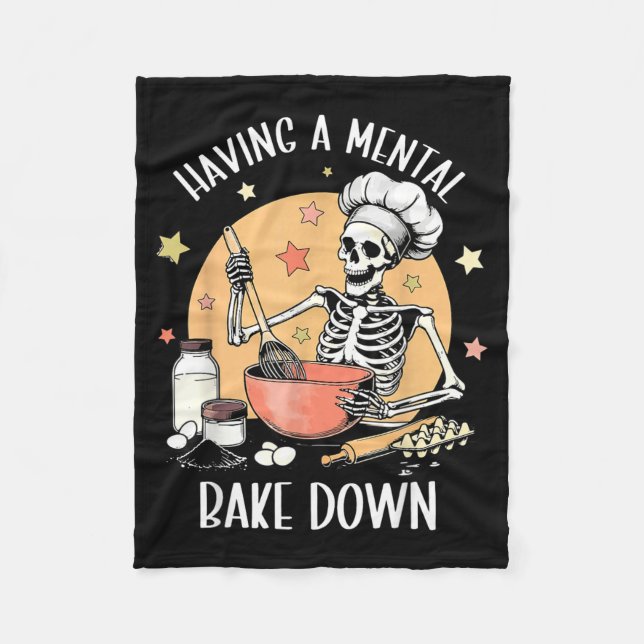Having A Mental Bake Down Funny Mental Health Fleece Blanket (Front)