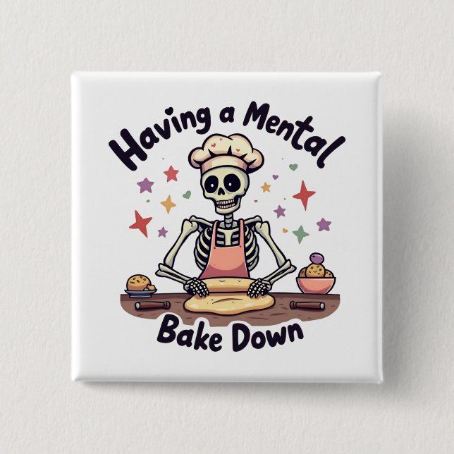 Having a Mental Bake Down Stressed, Blessed & Oven Button (Front)