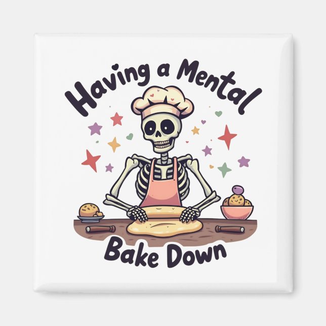 Having a Mental Bake Down Stressed, Blessed & Oven Magnet (Front)