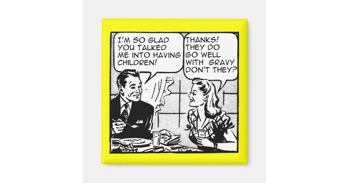 Having Children Funny Retro Fridge Humor Zazzle