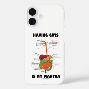 Having Guts Is My Mantra Digestive System Humor iPhone 16 Case
