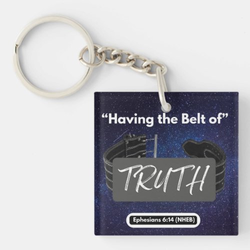Having the Belt of Truth _ Acrylic Keychain
