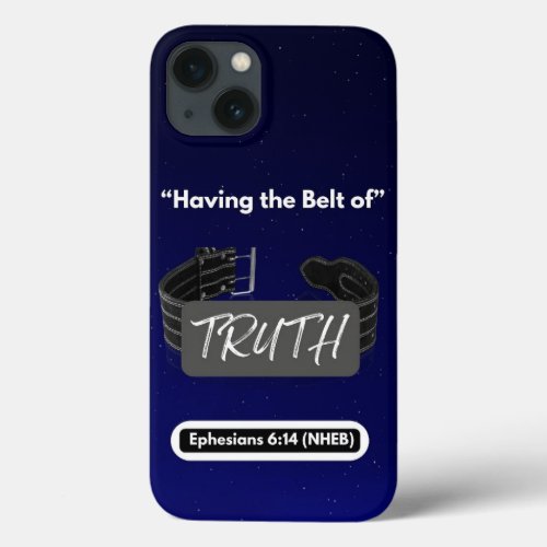 Having the Belt of Truth _ Barely There iPhone 13 Case