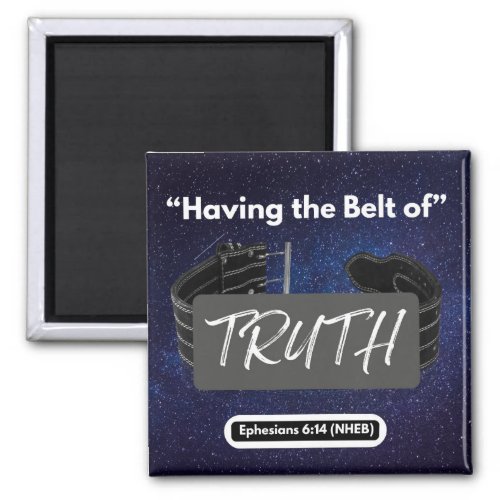 Having the Belt of Truth _ Stone Magnet