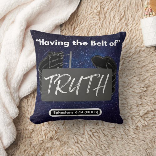 Having the Belt of Truth _ Throw Pillow