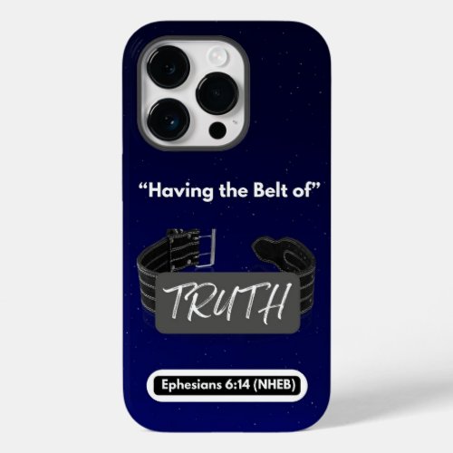 Having the Belt of Truth _ Tough _  Case_Mate iPhone 14 Pro Case