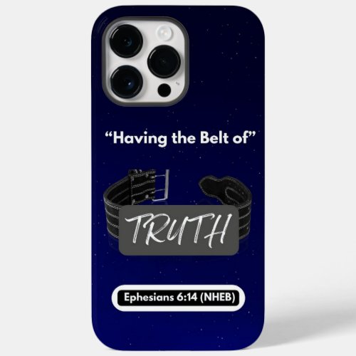 Having the Belt of Truth _ Tough _  Case_Mate iPhone 14 Pro Max Case