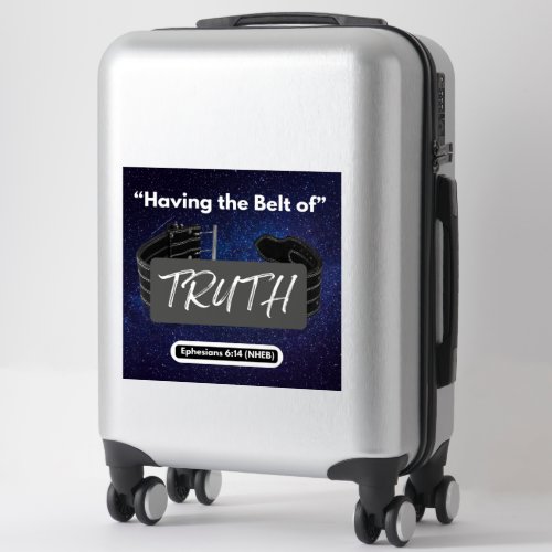 Having the Belt of Truth _ Vinyl Sticker