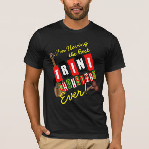 Having the Best Trini Christmas Ever! T-Shirt
