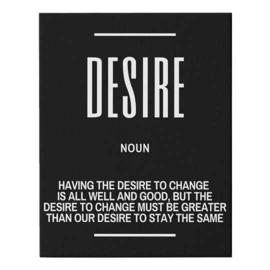 having-the-desire-definition-quote-faux-canvas-print-zazzle