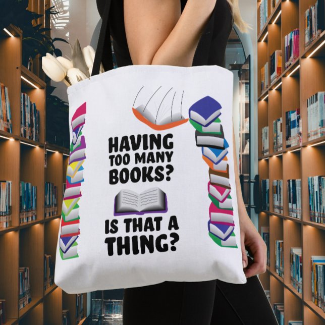 Having too many books, it that a thing? tote bag (Creator Uploaded)