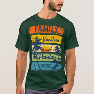 Hawaii 2022 HawaiianFamily Vacation Matching Group T-Shirt