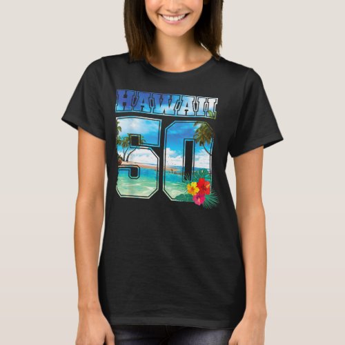 Hawaii 50th State Hawaii Hibiscus 50  T_Shirt