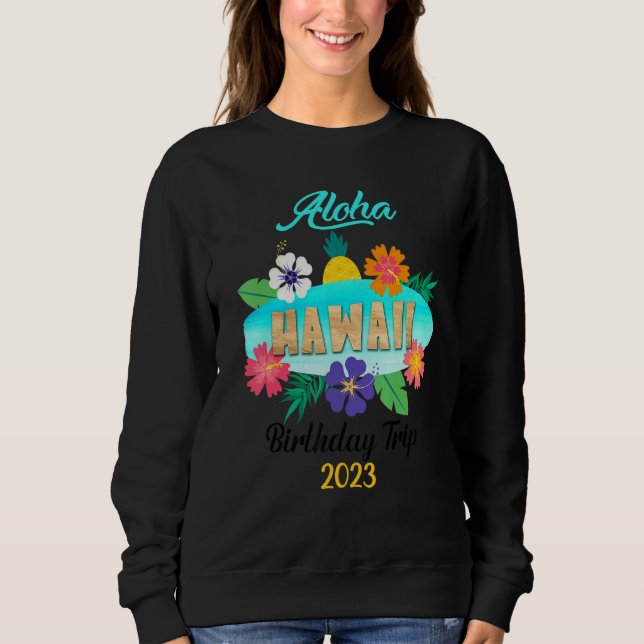 Hawaii Aloha Hawaiian Family Trip 2023_23 Sweatshirt (Front)