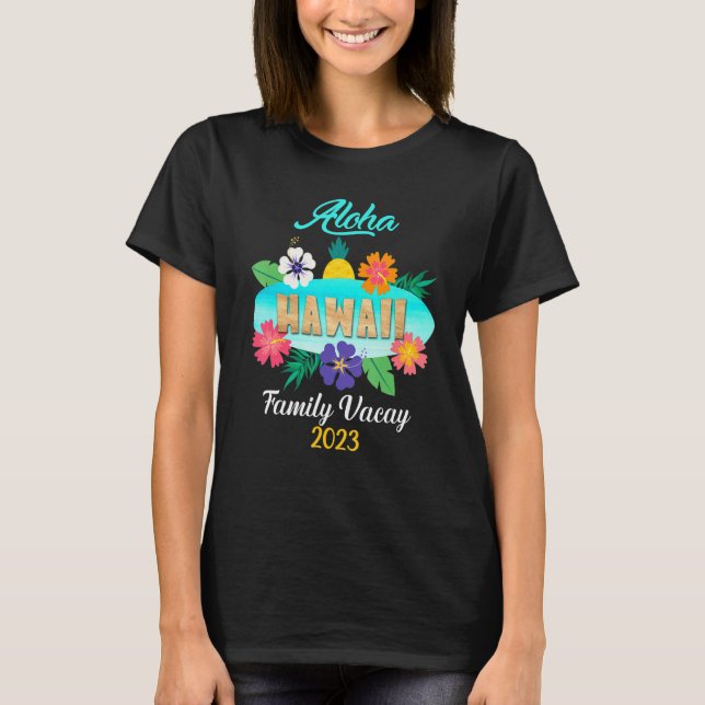 Hawaii Aloha Hawaiian Family Trip 2023_5 T-Shirt (Front)