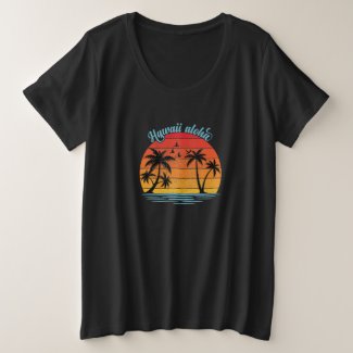 Hawaii aloha  plus size T-Shirt