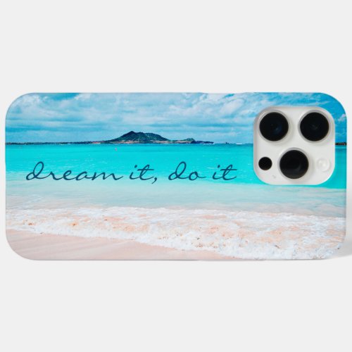 Hawaii Blue Ocean Sandy Beach Photo Dream It Do It iPhone 15 Pro Max Case