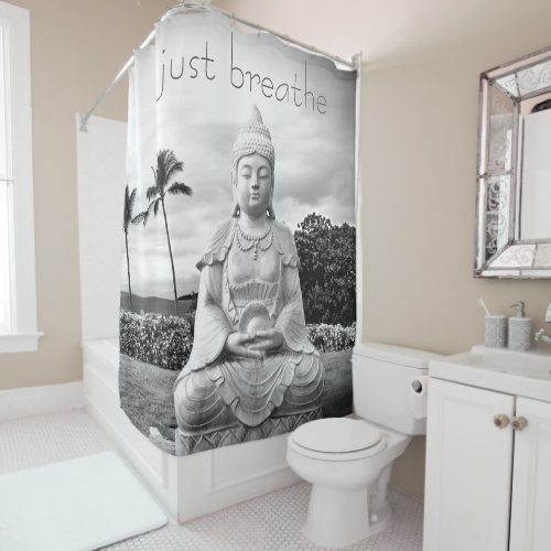 Hawaii Buddha Black White Photo Just Breathe Quote Shower Curtain
